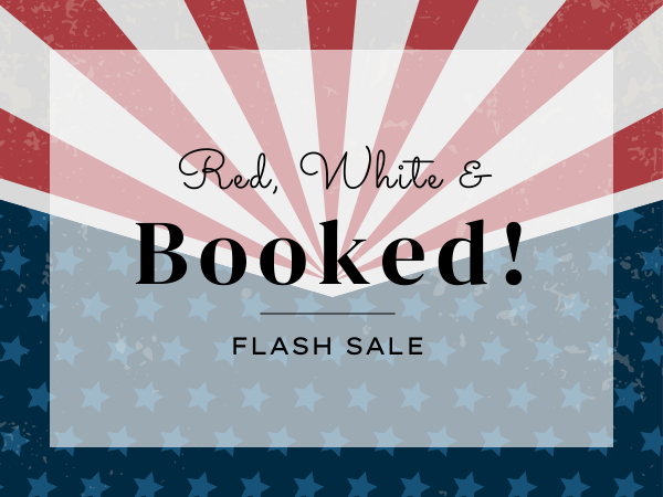 A patriotic &ldquo;Red, White & Booked!&rdquo; flash sale banner with stars and stripes, bold typography, and a blue starry overlay.