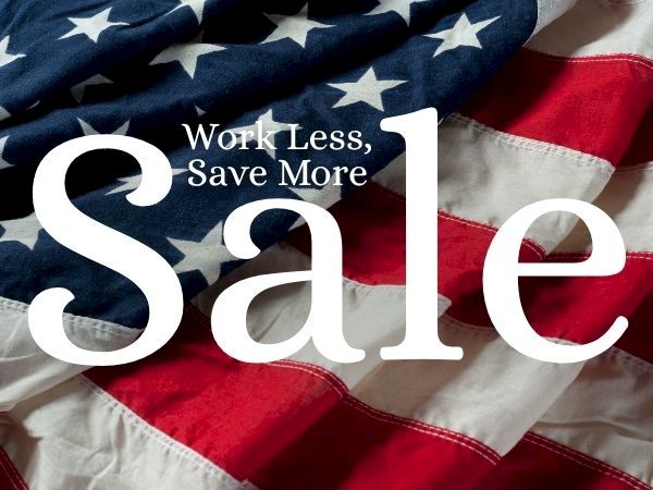 The image shows an American flag background with the text &ldquo;Work Less, Save More&rdquo; and a large &ldquo;Sale,&rdquo; promoting a discount sale.
